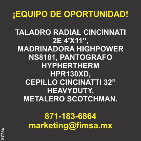 Taladro radial Cincinnati 2E 4"x11", madrinadora Highpower NS8181, pantografo Hyphertherm HPR130XD, cepillo Cincinnati 32" Heavyduty, metalero Scotchman